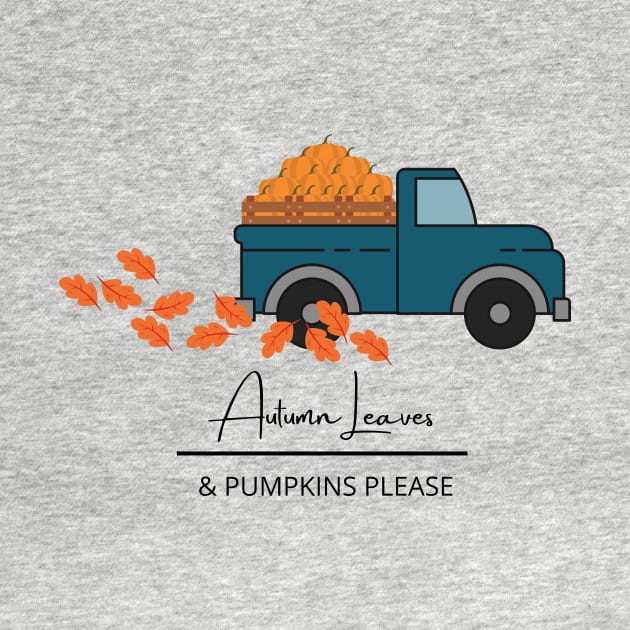 Autumn Leaves & Pumpkins Please by BuddiccaDesigns